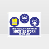 Custom Yard Signs,This Equipment Must Be Worn Sign Hi+E+M